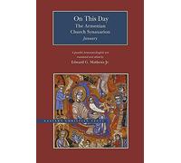 On This Day: The Armenian Church Synaxarion-January