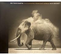 On This Earth: Photographs from East Africa by Nick Brandt (2005-08-01)