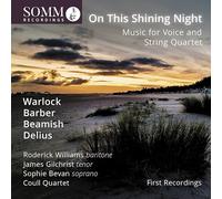 On This Shining Night/Music for Voice and String Quartet