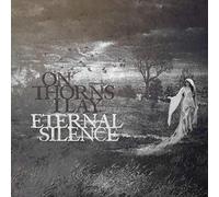On Thorns I Lay - Eternal Silence [Import]