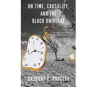 On Time, Causality, And The Block Universe