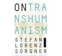 On Transhumanism - Stefan Lorenz John Cabot University Sorgner - Pennsylvania State University Press - Livre en Anglais - Paperback Stefan Lorenz John Cabot University SorgnerStefan Lorenz John Cabot 