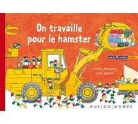 On travaille pour le hamster - les p'tits bonzoms - Chihiro Nakagawa - Rue Du Monde Eds - relié - Album jeunesse dès 3 ans