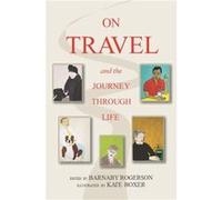 On Travel and the Journey Through Life by Kate Boxer Kate Boxer (Auteur)