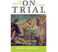 On Trial by Anastaplo & George & author of Abraham Lincoln A Constitutional Biography George Anastaplo (Auteur)