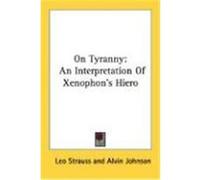 On Tyranny: An Interpretation of Xenophon's Hiero Strauss, Leo (Auteur)