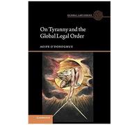 On Tyranny And The Global Legal Order