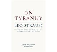 On Tyranny Corrected and Expanded Edition Including the StraussKojeve Correspondence by Michael S. Roth Paperback Book Leo Strauss, Victor Gourevitch, Michael S Roth (Auteur)