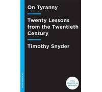 On Tyranny: Twenty Lessons from the Twentieth Century by Snyder, Timothy NEUF