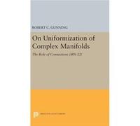 On Uniformization Of Complex Manifolds Robert C Gunning, (Auteur)