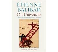 On Universals by Etienne Balibar Etienne Balibar (Auteur)