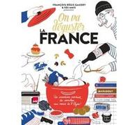François-Régis Gaudry – On va déguster : la France – Livre de cuisine