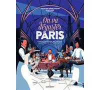 On va déguster Paris L'encyclopéguide qui dévore la capitale à pleines dents - François-Régis Gaudry - Marabout - broché - Beau livre