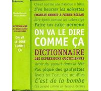 ON VA LE DIRE COMME CA - DICTIONNAIRE DES EXPRESSIONS QUOTIDIENNES