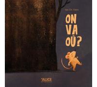 Ian De Haes – On va où ? – Album jeunesse – cartonné