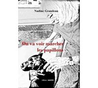 On Va Voir Marcher Les Papillons