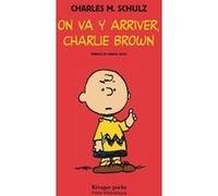 On va y arriver, charlie brown Charles M. Schulz (Auteur), Lidia Breda (Collection dirigée par), Marcel Rufo (Préface), Frank Reichert (Traduction)