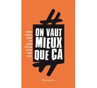 #On vaut mieux que ça - Collectif - Flammarion - broché - Essai