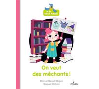Benoit Bajon, Mim - On veut des méchants ! - Roman cadet - Cartonné - MILAN