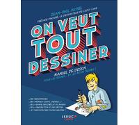 On veut tout dessiner Manuel de dessin pour les jeunes... et les moins jeunes ! - Jean-Paul Aussel - Leduc Creatif L'inedite - broché - Manuel