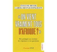 On vient vraiment tous d'Afrique ? Carole Reynaud-Paligot (Auteur), Évelyne Heyer (Auteur)