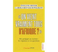 «On vient vraiment tous d'Afrique ?»: Des préjugés au racisme : les réponses à vos questions