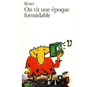 Jean‑Marc Reiser – On vit une époque formidable – Anthologie – Poche – Gallimard