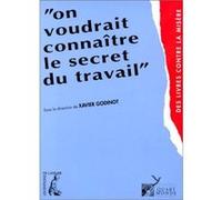 ON VOUDRAIT CONNAITRE LE SECRET DU TRAVAIL
