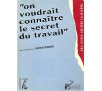 ON VOUDRAIT CONNAITRE LE SECRET DU TRAVAIL