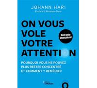 On vous vole votre attention ! Pourquoi vous ne pouvez plus rester concentré - Johann Hari - Eyrolles - broché - Essai