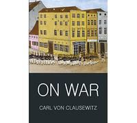 Carl von Clausewitz On War (Poche) Classics of World Literature