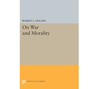 On War and Morality (Princeton Legacy Library)