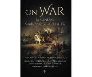 On War by General Carl Von Clausewitz | The Foundations of Modern Strategy