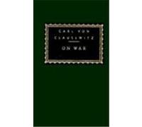 On War, Everyman's Library (Cloth) Karl Von Clausewitz, Michael Howard, Peter Paret (Auteur)