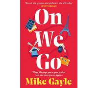 On We Go the poignant and heartwarming new family drama from the acclaimed author of Hope Street - Mike Gayle - Hodder & Stoughton - ebook (ePub) - Livre