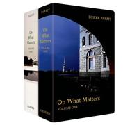 [On What Matters: Two-volume set (The Berkeley Tanner Lectures)] [Author: Parfit, Derek] [May, 2011]