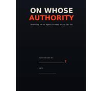 On Whose Authority: Governing the AI Agents Already Acting for You