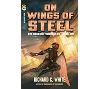 On Wings of Steel: The Darkside Chronicles, Book One