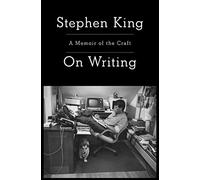 On Writing: 10th Anniversary Edition: A Memoir of the Craft.