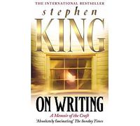 On Writing: A Memoir of the Craft