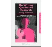 On Writing Qualitative Research: Living By Words