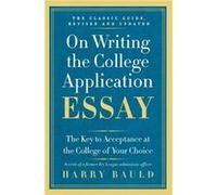 Harry Bauld – On Writing the College Application Essay – Éd. 25e anniversaire – Broché (en anglais)