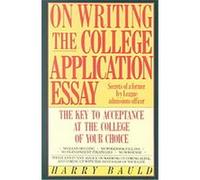 On Writing the College Application Essay Harry Bauld (Auteur)