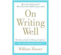 On Writing Well William Knowlton Zinsser (Auteur)