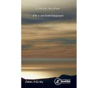 On y revient toujours - Patrick Aveline - Ex Aequo - broché - Poésie
