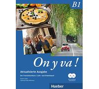 On y va ! B1 - Aktualisierte Ausgabe. Lehr- und Arbeitsbuch mit komplettem Audiomaterial: Der Französischkurs