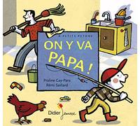 On y va papa !