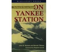 On Yankee Station: The Naval Air War over Vietnam