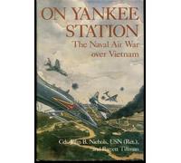 On Yankee Station: The Naval Air War over Vietnam