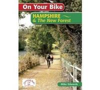 On Your Bike Hampshire & the New Forest Mike Edwards (Auteur)